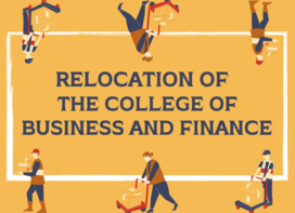 RELOCATION OF THE COLLEGE OF BUSINESS AND FINANCE