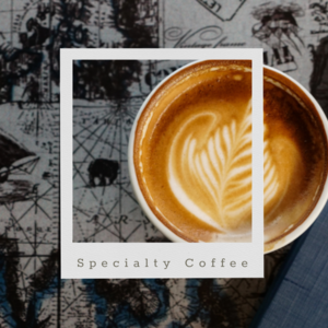 Specialty Coffee