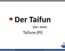 【簡易德語 - der Taifun 】