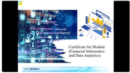 Certificate for Module (Financial Informatics and Data Analytics)