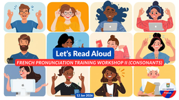 Let's Read Aloud - French Pronunciation Training Workshop II (Consonants)(Jan 2026)